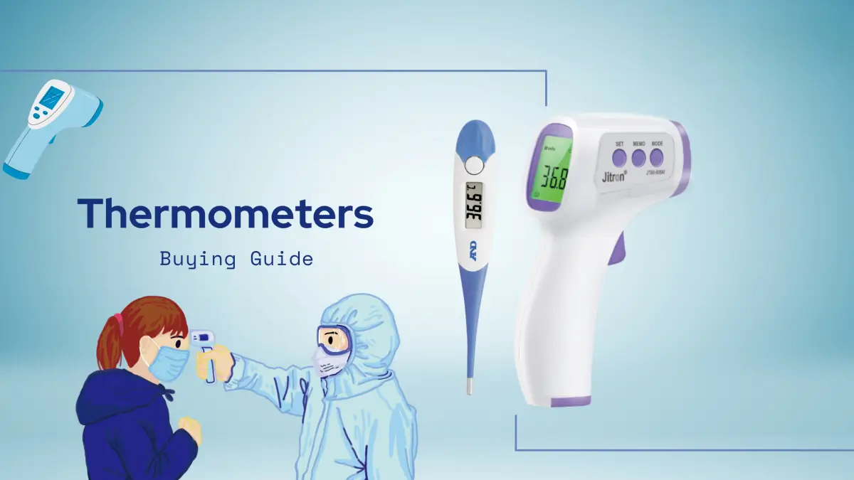 Thermometer Buying Guide – How To Buy The Best Thermometer In Times Of Covid